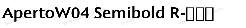 ApertoW04 Semibold R字体转换 ApertoW04 Semibold R字体转换